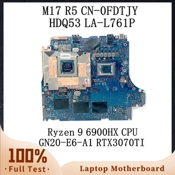 CN-0FDTJY 0FDTJY FDTJY с процесор Ryzen 9 6900HX за дънната платка на лаптоп DELL M17 R5 HDQ53 LA-L761P GN20-E6-A1 RTX3070TI 100% Тест В ред
